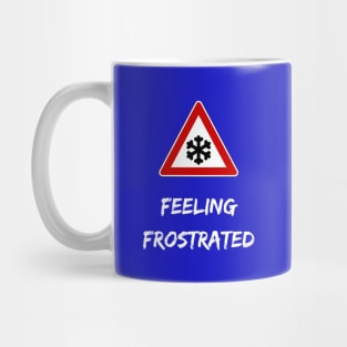 Too cold always cold in winter funny frost wordplay snow road sign Mug